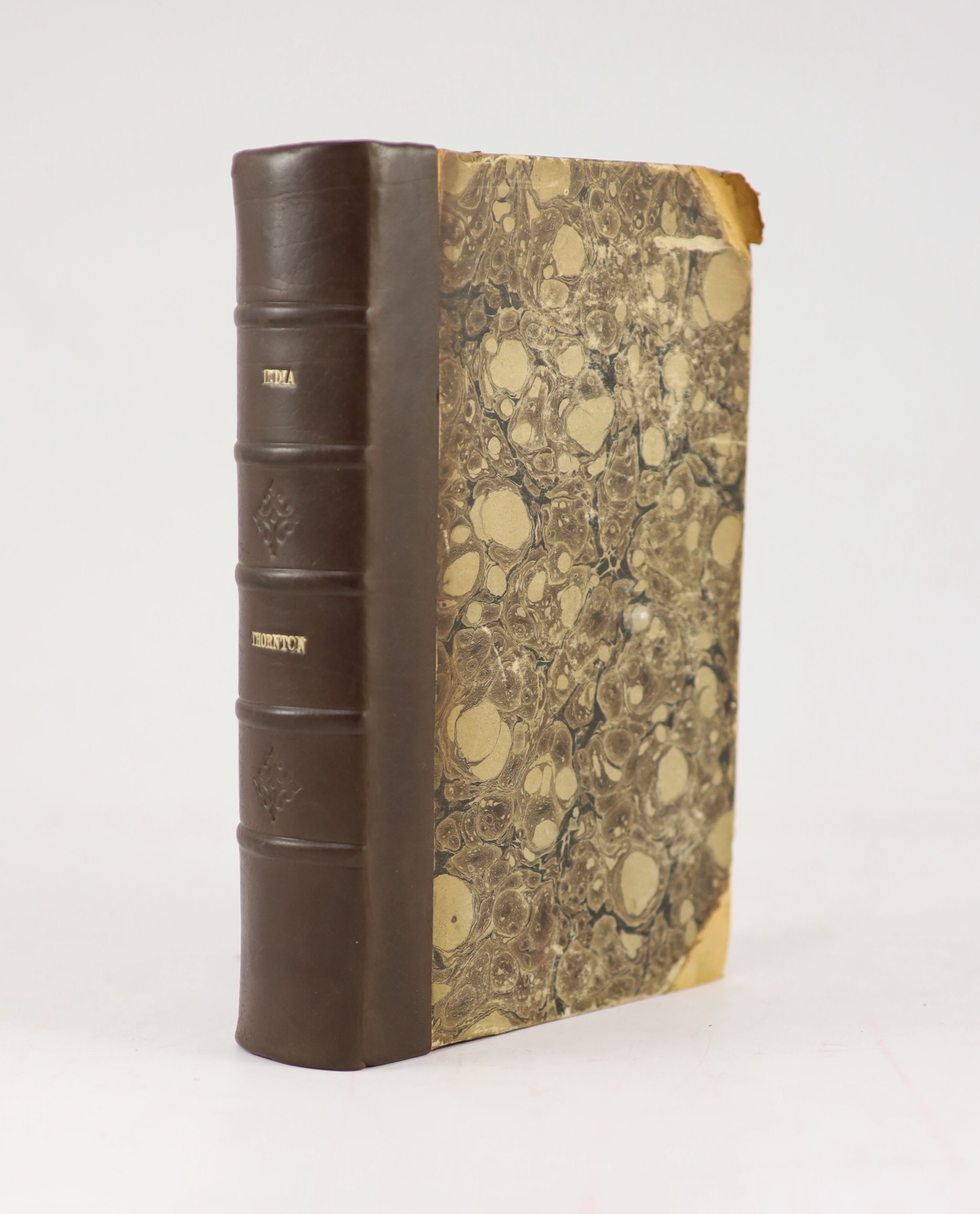 Thronton, Edward – The History of the British Empire in India, 3rd edition new and enlarged. Complete with folding frontis. Quarter calf and marble paper. Embossed spine with letters direct, red edge papers. William.H.Al